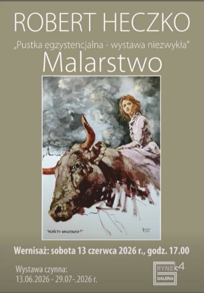 Wystawa malarstwa Roberta Heczki